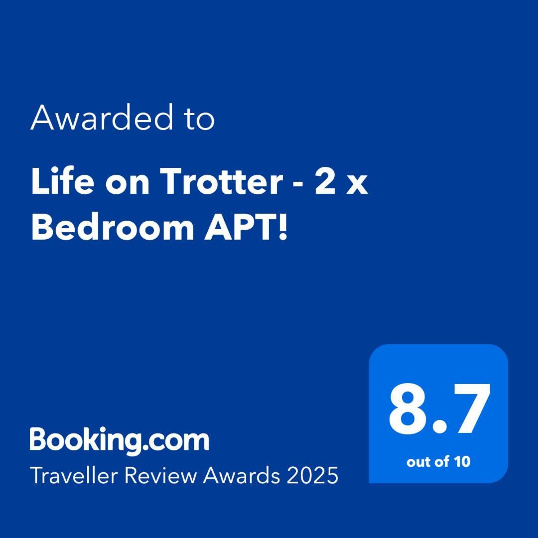 Life On Trotter - 2 X Bedroom Apt! *